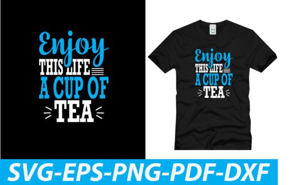 Enjoy This Life a Cup of Tea