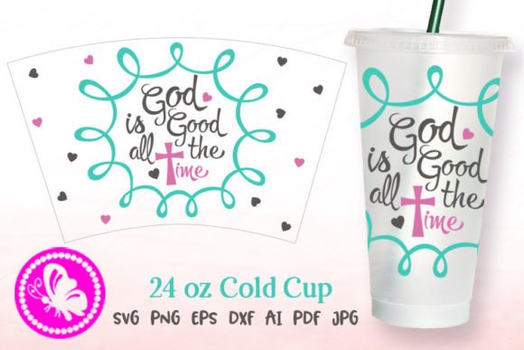 God is Good All the Time 24 Oz Cold Cup