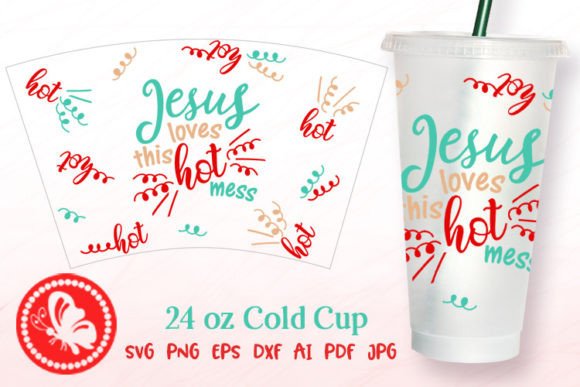 Jesus Loves This Hot Mess 24OZ Cold Cup