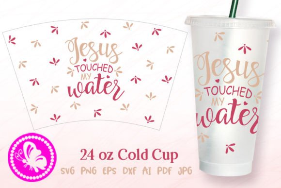 Jesus Touched My Water 24 Oz Cup Wrap